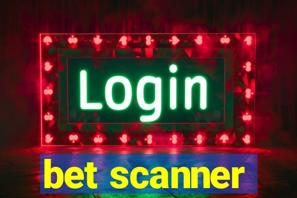 bet scanner